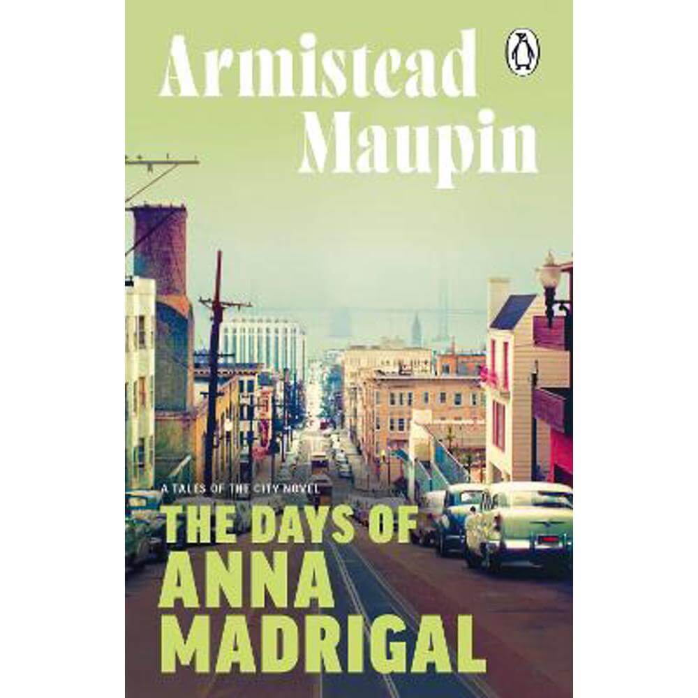 The Days of Anna Madrigal: Tales of the City 9 (Paperback) - Armistead Maupin